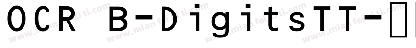 OCR B-DigitsTT字体转换